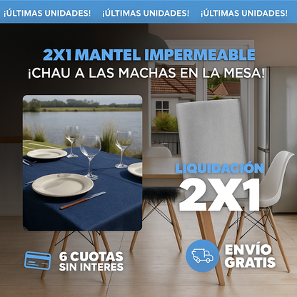 ¡PROMO 2X1! MANTEL IMPERMEABLE - ANTIDERRAME
